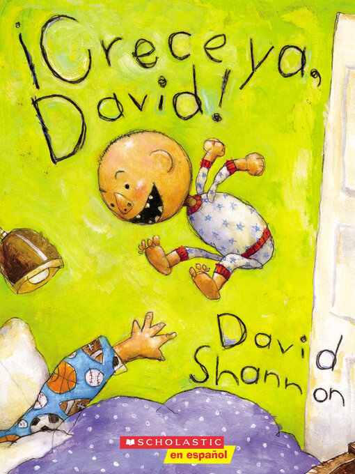 Title details for ¡Crece ya, David! (Grow Up, David!) by David Shannon - Wait list